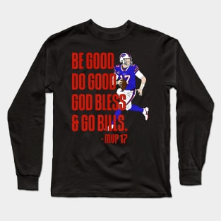 Josh Be Good Do Good God Bless Go Bills MVP 17 Josh MVP Long Sleeve T-Shirt